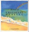 Secrets of Emotional Healing: A Thought for Every Day of the Month (Secrets Gift Book)