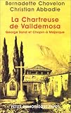La Chartreuse de Valldemosa : George Sand et Chopin à Majorque