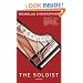 The Soloist: A Novel