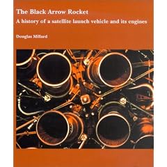 Black Arrow Rocket: A History of a Satellite Launch Vehicle and Its Engines