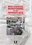 Biological monitoring in the workplace