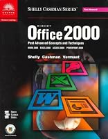 Microsoft Office 2000: Post-Advanced Concepts and Techniques (Shelly Cashman Series)