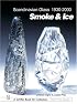 Scandinavian Glass, 1930-2000: Smoke & Ice