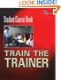 Training the Trainer -- Student Course Book