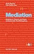 Mediation. Einblicke in Theorie und Praxis porfessioneller Konfliktregelung.