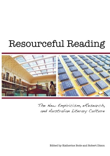 Resourceful reading: The New Empiricism, eResearch and Australian Literary Culture