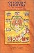 Ottonian Germany: The Chronicon of Thietmar of Merseburg (Manchester Medieval Sources)