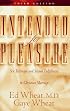Intended for Pleasure: Sex Technique and Sexual Fulfillment in Christian Marriage, Third Edition