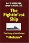 The Fightin'est Ship: The Story of the Cruiser Helena