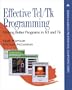 Effective Tcl/Tk Programming: Writing Better Programs with Tcl and Tk