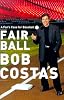 Fair Ball: A Fan's Case for Baseball