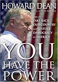 You Have the Power: How to Take Back Our Country and Restore Democracy in America
