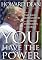 You Have the Power: How to Take Back Our Country and Restore Democracy in America