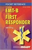  : Pocket Reference for the EMT-B and First Responder (2nd Edition) (Pocket Reference)
