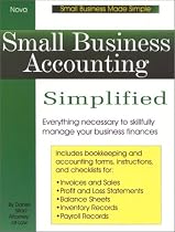 Small Business Accounting Simplified: Everything Necessary to Skillfully Manage Your Business Finances