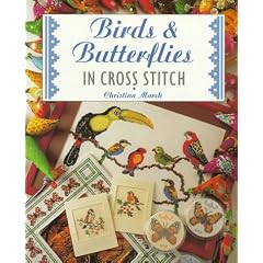 Birds and Butterflies in Cross Stitch (The Cross Stitch Collection)