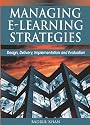 Managing E-Learning Strategies: Design, Delivery, Implementation and Evaluation