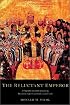 The Reluctant Emperor: A Biography of John Cantacuzene, Byzantine Emperor and Monk, c. 1295-1383
