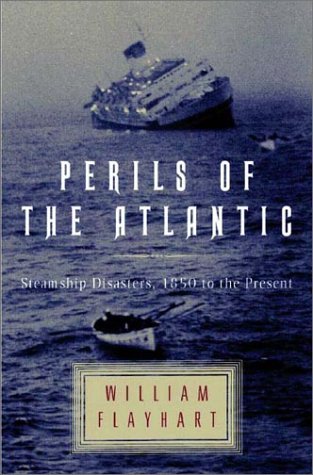 Perils of the Atlantic: Steamship Disasters, 1850 to the Present under Ships & Shipwrecks in The Books Store