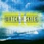 Watch The Skies