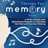 Therapy for Memory: Music Activity and Educational Program, Volume 1