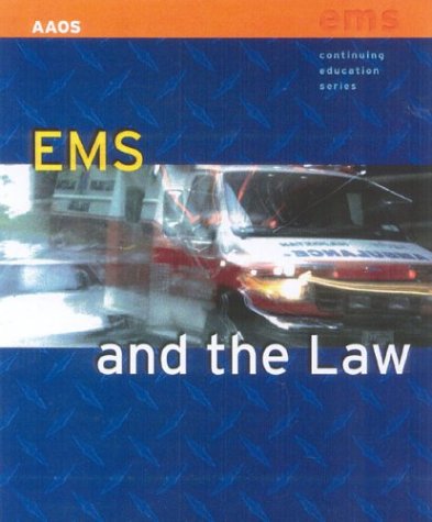 EMS and the Law (EMS Continuing Education Series)