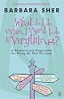 What Do I Do When I Want to Do Everything?: A Revolutionary Programme for Doing Everything That You Love