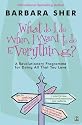 What Do I Do When I Want to Do Everything?: A Revolutionary Programme for Doing Everything That You Love