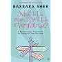 What Do I Do When I Want to Do Everything?: A Revolutionary Programme for Doing Everything That You Love