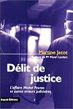 D�lit de justice: L'affaire Michel Peuron et autres erreurs judiciaires