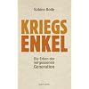 Kriegsenkel: Die Erben der vergessenen Generation