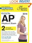 Cracking the AP Physics C Exam, 2014...