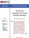 Write On! Avoiding the Worst Writing Mistakes -- Grammar And Style Count In Business Communications Write On! Avoiding the Worst Writing Mistakes -- Grammar And Style Count In Business Communications