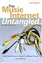 The Music Internet Untangled: Using Online Services To Expand Your Musical Horizons The Music Internet Untangled: Using Online Services To Expand Your Musical Horizons