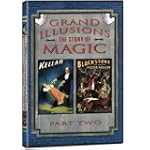 Grand Illusions: The Story of Magic Part Two