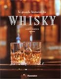 Revue Flammarion  / La grande histoire du whisky