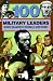 Books : 100 Military Leaders Who Shaped World History (100 Series)