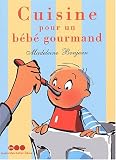 La Cuisine pour un bébé gourmand