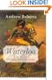 Waterloo: June 18, 1815: The Battle for Modern Europe (Making History)
