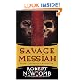 Savage Messiah: Volume I of the Destines of Blood and Stone: 1