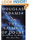 The Salmon of Doubt: Hitchhiking the Galaxy One Last Time