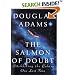 The Salmon of Doubt: Hitchhiking the Galaxy One Last Time