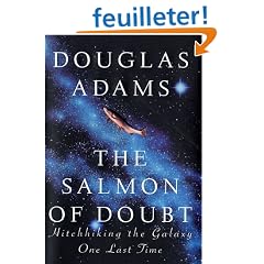 The Salmon of Doubt: Hitchhiking the Galaxy One Last Time