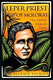 Leper Priest of Moloka'I: The Father Damien Story (Latitude 20 Books)