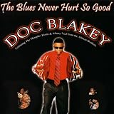 blues never hurt so good by doc blakey