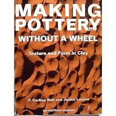 Making Pottery without a Wheel: Texture and Form in Clay