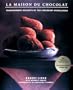 La Maison du Chocolat: Transcendent Desserts by the Legendary Chocolatier