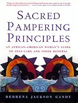 Sacred Pampering Principles: An African-American Woman's Guide to Self-care and Inner Renewal