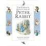 The Complete Adventures of Peter Rabbit: The Tale of Peter Rabbit; the Tale of Benjamin Bunny; the Tale of the Flopsy Bunnies; the Tale of Mr. Tod (Peter Rabbit)