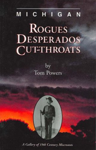 Michigan Rogues, Desperados & Cut-Throats
